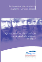 ANESM - Recommandation de Bonnes Pratiques Professionnelles - Qualité de vie en Ehpad (volet 3) - La vie sociale des résidents en Ehpad