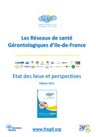 Les Réseaux de Santé Gérontologiques d'Ile-de-France : états des lieux et perspectives