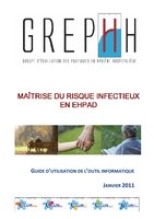 GREPHH - Maîtrise du Risque Infectieux en EHPAD - Guide d'utilisation de l'outil informatique - janvier 2011