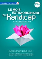 Le Mois Extra-Ordinaire du Handicap 2013 - Du 1er au 30 novembre 2013 - Paris - Programme