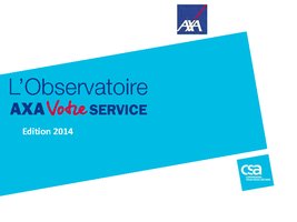 2ème édition - Observatoire AXA Votre Service - Les préoccupations des Français en 2014 - Institut CSA - mai 2014