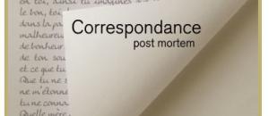 Correspondance post mortem