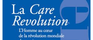 La Care Revolution : L'Homme au coeur de la révolution mondiale des services
