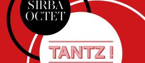 Sirba Octet : Nouvel album Tantz !