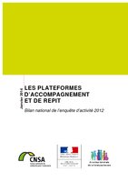 Les plateformes d’accompagnement et de répit ? Bilan national de l’enquête d’activité 2012