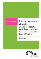 L'investissement dans les établissements médico-sociaux : l'apport des plans d'aide CNSA -Bilan 2006-2010