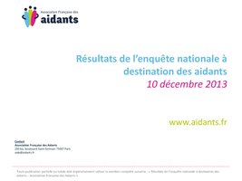 Association Française des Aidants - Résultats de l'enquête nationale à destination des aidants - 10 décembre 2013