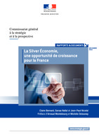 La Silver Economie, une opportunité de croissance pour la France - Commissariat Général à la Stratégie et à la Prospective - Rapport & Documents - décembre 2013