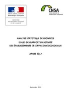 Rapport - DGCS-CNSA - Analyse statistique des données issues des Rapports d'Activité des ESMS 2012 - sept2013