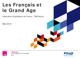 Etude TNS Sofres/FHF - Les Français et le Grand Âge - mai 2013 - Slides de présentation