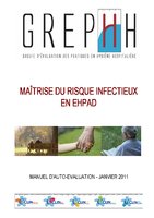 GREPHH - Maîtrise du Risque Infectieux en EHPAD - Manuel d'auto-évaluation - janvier 2011