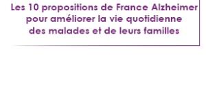 Maladie d'Alzheimer : 10 propositions pour les malades et leur famille