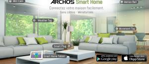 Logement personnes agées : Archos Smart Home : Un écosystème qui permet de connecter la maison en toute facilité
