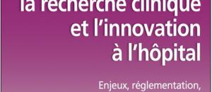 Comprendre la recherche clinique et l'innovation à l'hôpital par  Vincent Diebolt et Christophe Misse