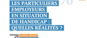 Les particuliers employeurs en situation de handicap: