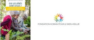 Guide maisons de retraite seniors et personnes agées : La fondation Korian pour le Bien-Viellir édite un nouveau livre blanc : " Oui les aînés sont utiles !"