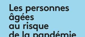 Les personnes âgées au risque de la pandémie