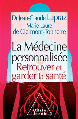 La Médecine personnalisée :  Retrouver et garder la santé. Un ouvrage signé par les Docteurs Jean-Claude Lapraz & Marie-Laure De Clermont-Tonnerre