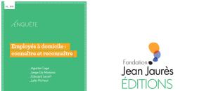 Guide maisons de retraite seniors et personnes agées : La Fondation Jean-Jaurès publie une enquête inédite mettant en lumière le rôle fondamental des près d'un million de salariés de l'emploi à domicile en France