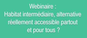 Webinaire : Habitat intermédiaire, alternative réellement accessible partout et pour tous ?