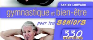 Bien etre et beaute 3eme age et personnes agees : Gymnastique et bien être pour les Seniors