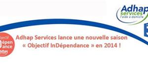 ADHAP Services lance une nouvelle saison « Objectif InDépendance » en 2014.