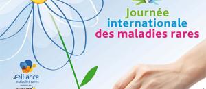 6ème Journée Internationale Maladies Rares - « Les maladies rares sans frontières »