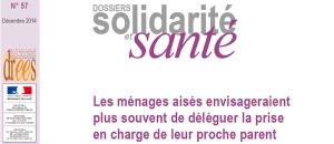 Dossier Drees : Les ménages aisés envisageraient plus souvent de déléguer la prise en charge de leur proche dépendant