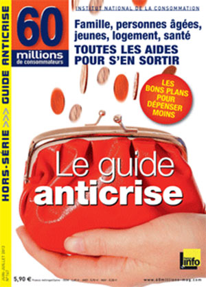 60 Millions de consommateurs - Le guide anticrise