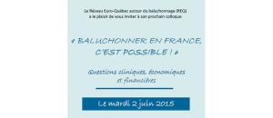 Colloque "Baluchonner en France, c'est possible! Questions cliniques, économiques et financières"