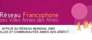 Deuxièmes rencontres du réseau Francophone des Villes Amies des Aînés