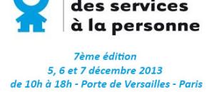 Salon des services à la personne, du 5 au 7 décembre 2013 à la Porte de Versailles, Paris