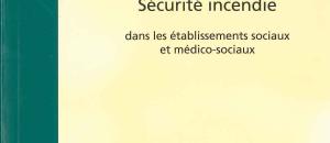 Sécurité Incendie dans les ESSMS