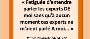 «Fatiguée d'entendre les experts parler DE moi sans qu'à aucun moment ils ne m'aient parlé A moi...»