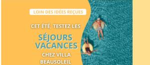 Découvrez nos vacances Villa Beausoleil !