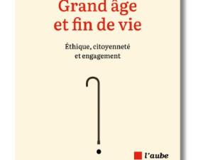  alt=""Grand âge et fin de vie" de Michel Wieviorka"