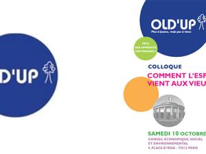  alt="Colloque Old'Up "Comment l'esprit vient aux Vieux !" le 10 octobre 2015 à Paris"