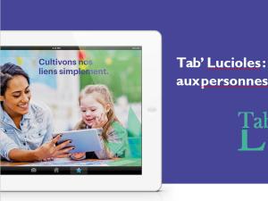  alt="Tab' Lucioles : une application dédiée aux personnes en grande dépendance"