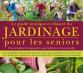 JARDINAGE Pour les seniors : une source de bien-être