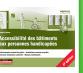 Les Editions Le Moniteur proposent 2 ouvrages de référence pour optimiser l'accessibilité des bâtiments